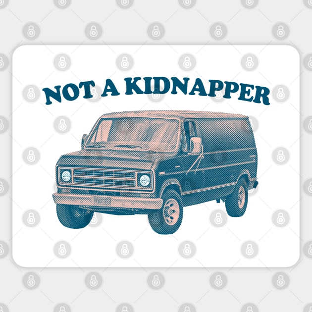 Not A Kidnapper //// Retro 70s Style Design Sticker by DankFutura